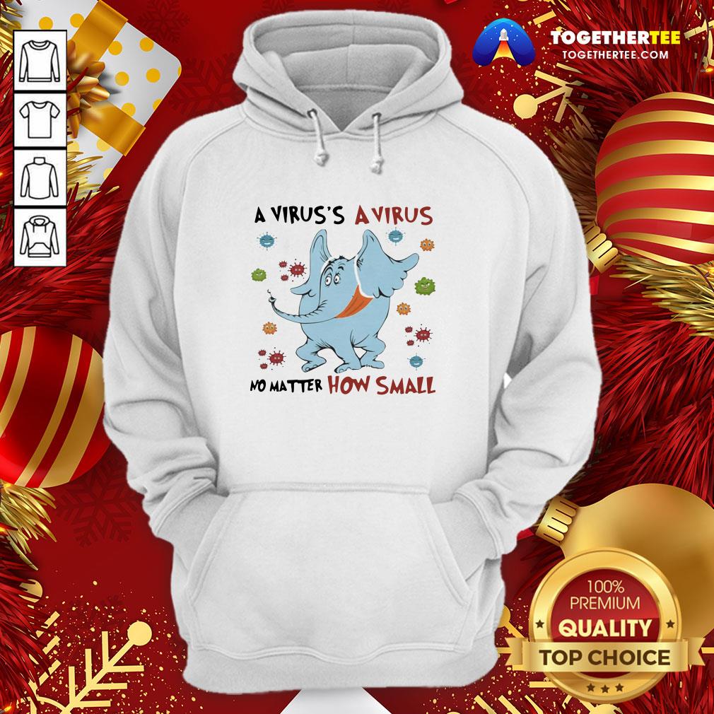 Original A Virus’s A No Matter How Small Elephant Wear Mask Covid 19 Hoodie - Design By Togethertee.com Original A Virus’s A No Matter How Small Elephant Wear Mask Covid 19 Hoodie - Design By Togethertee.com