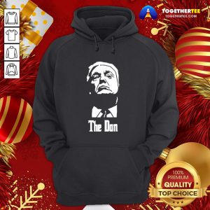 Original Donald Trump The Don Godfather 2020 Presidential Hoodie - Design By Togethertee.com