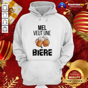 Original Mel Veut Une Bière Hoodie - Design By Togethertee.com