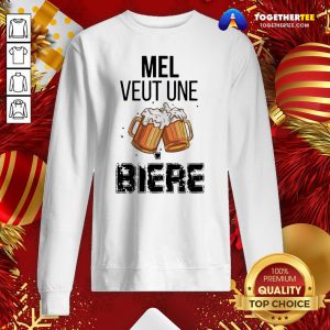 Original Mel Veut Une Bière Sweatshirt - Design By Togethertee.com