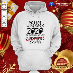 Postal Workers 2020 The One Where We Were Quarantined Essential Hoodie - Design By Togethertee.com