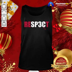 Respect Rodrigo Blankenship Tank Top - Design By Togethertee.com