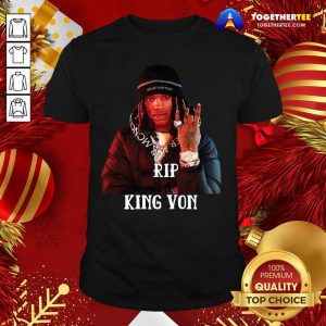 Rip King Von Shirt - Design By Togethertee.com