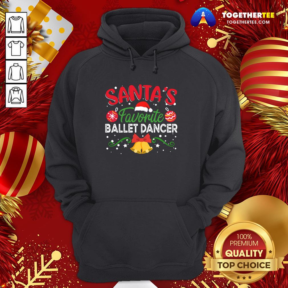 Original Santa’s Favorite Ballet Dancer Christmas Hoodie - Design By Togethertee.com Original Santa’s Favorite Ballet Dancer Christmas Hoodie - Design By Togethertee.com