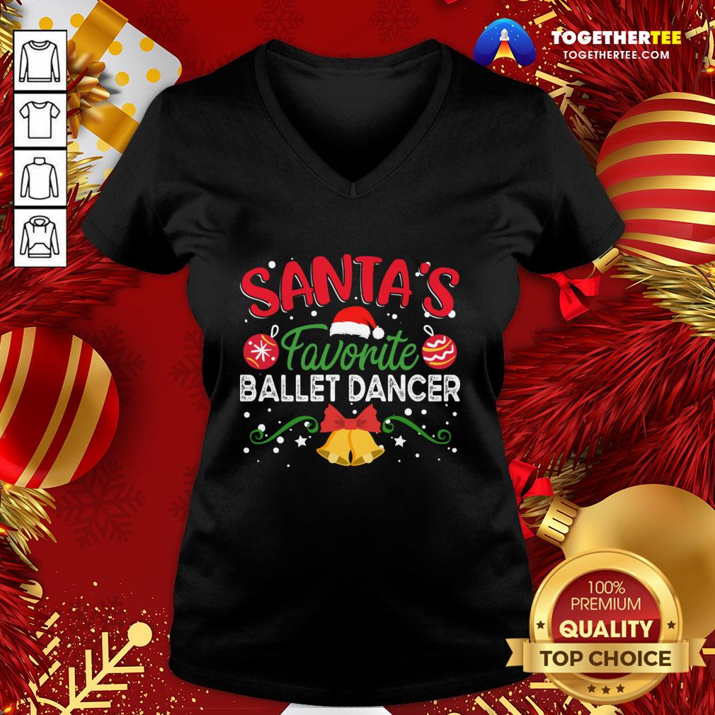 Original Santa’s Favorite Ballet Dancer Christmas V-neck - Design By Togethertee.com Original Santa’s Favorite Ballet Dancer Christmas V-neck - Design By Togethertee.com