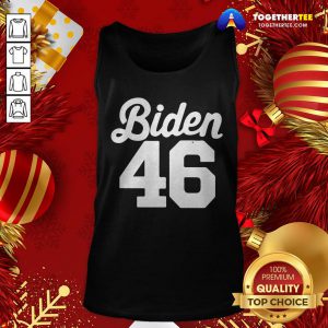 Perfect Biden 46 Tank Top - Design By Togethertee.com