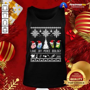 Perfect Biology Joke Love Joy Peace Biology Ugly Christmas Tank Top - Design By Togethertee.com
