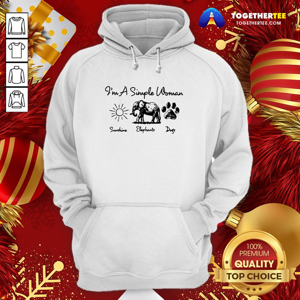 Perfect I’m A Simple Woman Sunshine Elephant Dogs Hoodie - Design By Togethertee.com Perfect I’m A Simple Woman Sunshine Elephant Dogs Hoodie - Design By Togethertee.com