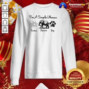 Perfect I’m A Simple Woman Sunshine Elephant Dogs Sweatshirt - Design By Togethertee.com