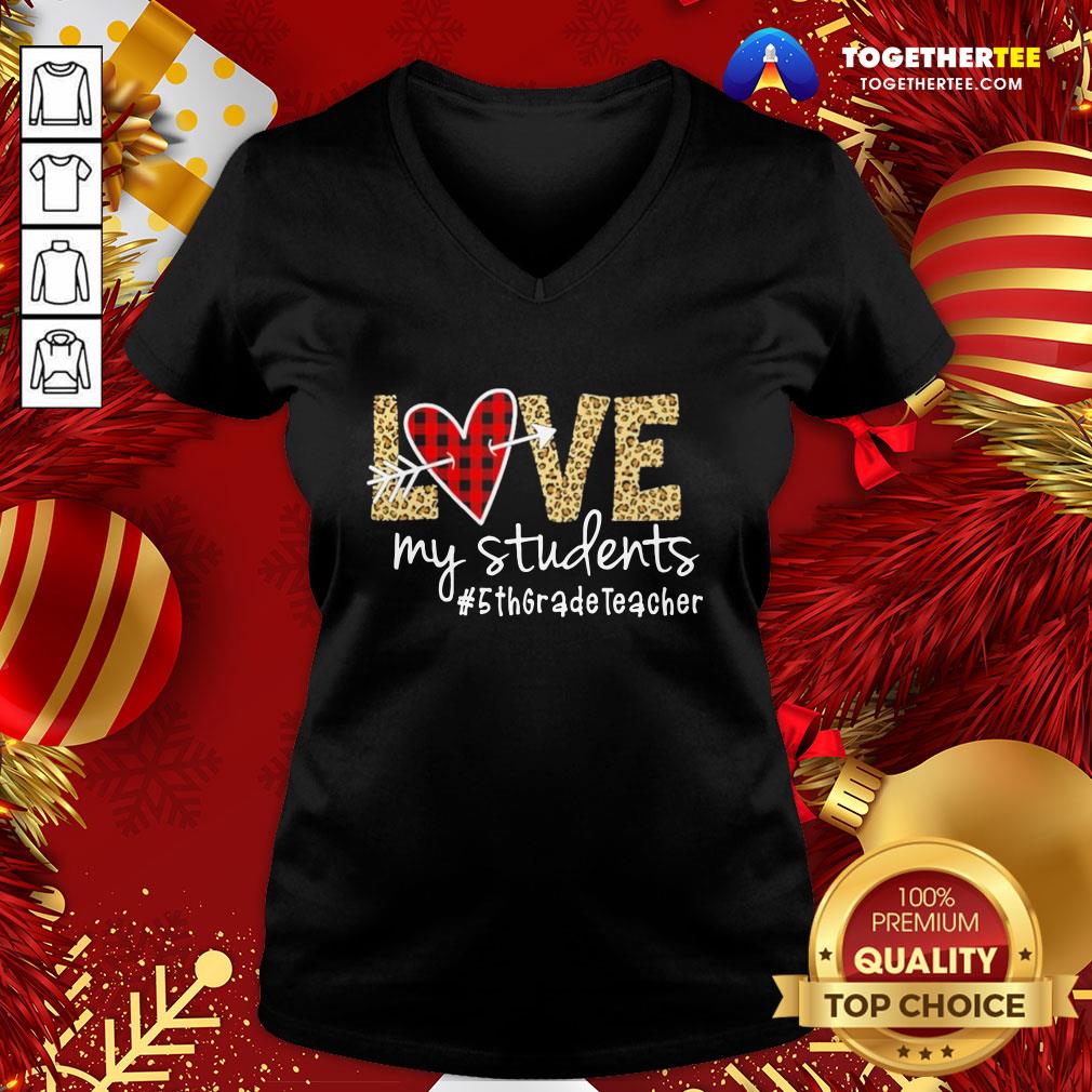 Perfect Love My Students #5thgradeteacher V-neck - Design By Togethertee.com Perfect Love My Students #5thgradeteacher V-neck - Design By Togethertee.com