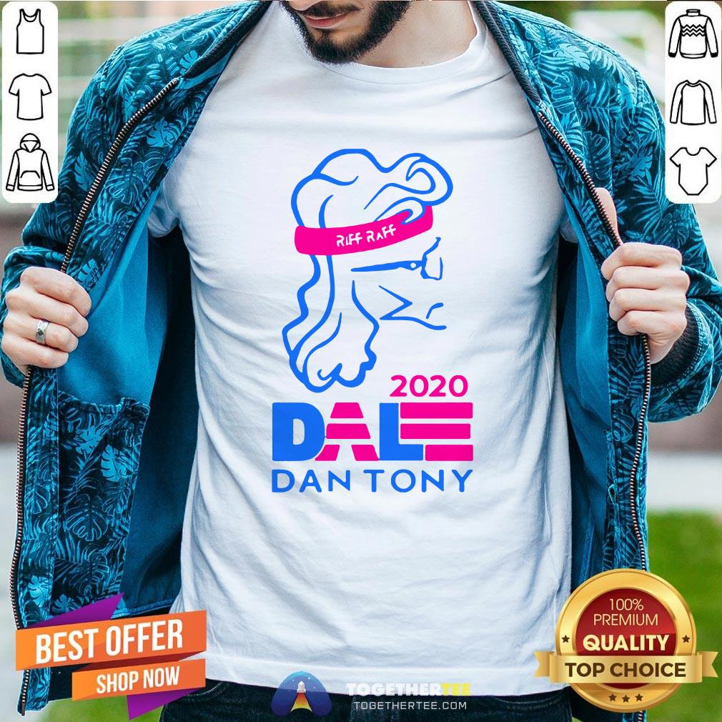 Premium Dale Dan Tony For President 2020 Shirt Premium Dale Dan Tony For President 2020 Shirt - Design By Togethertee.com