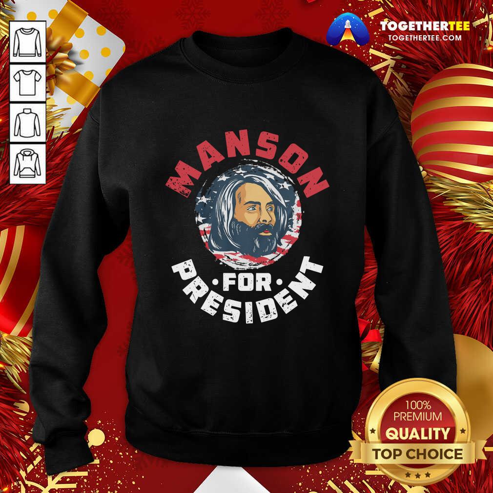 Manson For President Sweatshirt - Design By Togethertee.com Manson For President Sweatshirt - Design By Togethertee.com