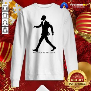 The Walk To Freedom Sweatshirt - Design By Togethertee.com