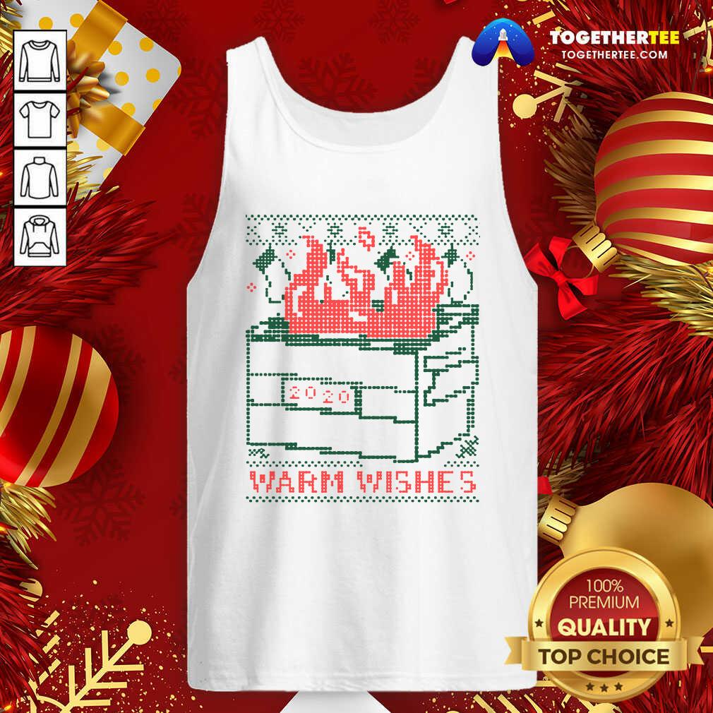 Premium Warm Wishes Dumpster Fire Tank Top - Design By Togethertee.com Premium Warm Wishes Dumpster Fire Tank Top - Design By Togethertee.com