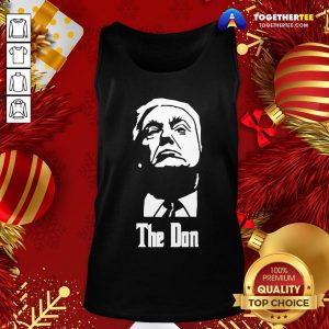 Pretty Donald Trump The Don Godfather 2020 Presidential Election Classic Tank Top - Design By Togethertee.com