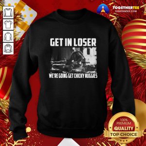 Pretty Mandalorian Get In Loser We’re Going Get Chicky Nuggies Sweatshirt - Design By Togethertee.com