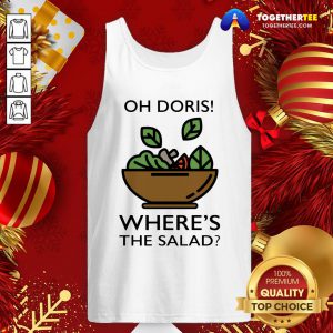 Pretty Oh Doris Where’s The Salad Tank Top - Design By Togethertee.com
