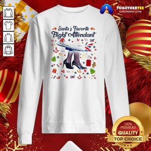 Pretty Santa’s Favorite Flight Attendant Sweatshirt - Design By Togethertee.com