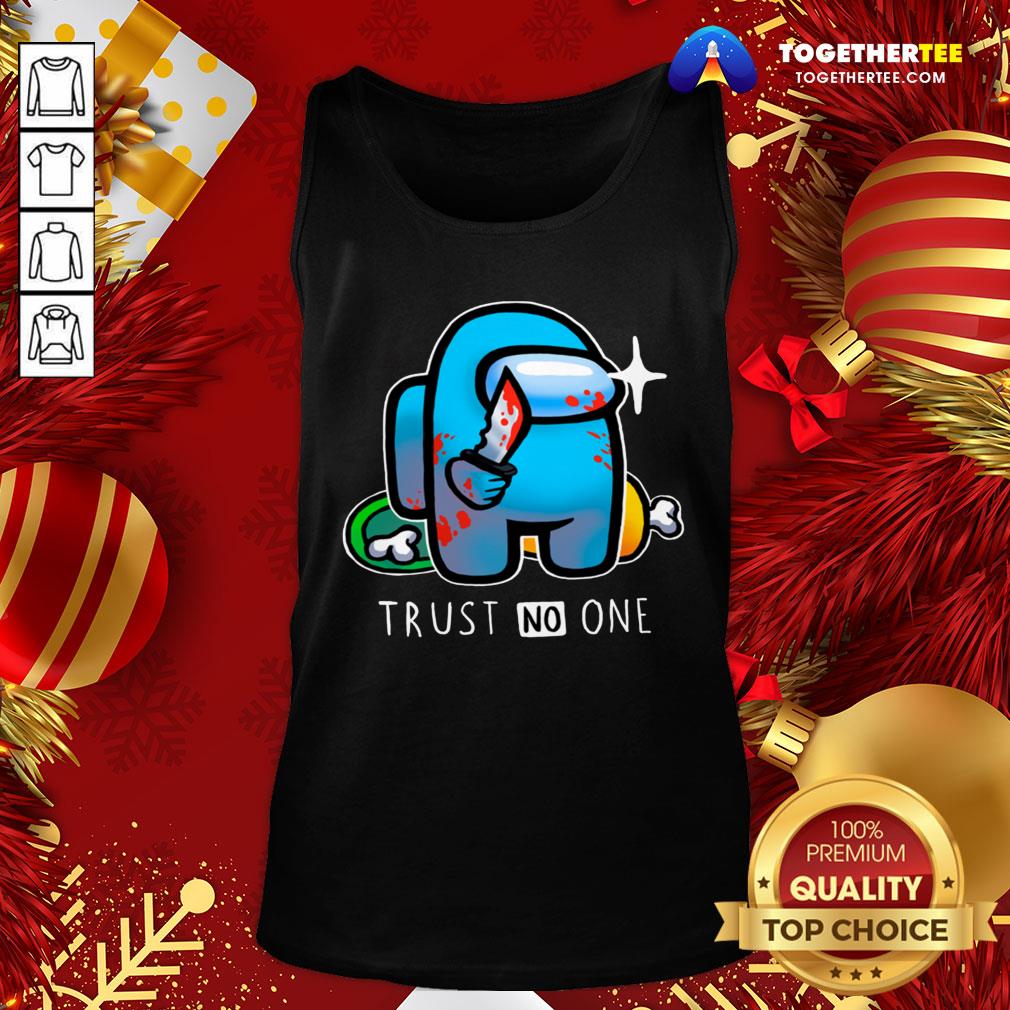 Top Among Us Importer Trust No One Tank Top - Design By Togethertee.com Top Among Us Importer Trust No One Tank Top - Design By Togethertee.com