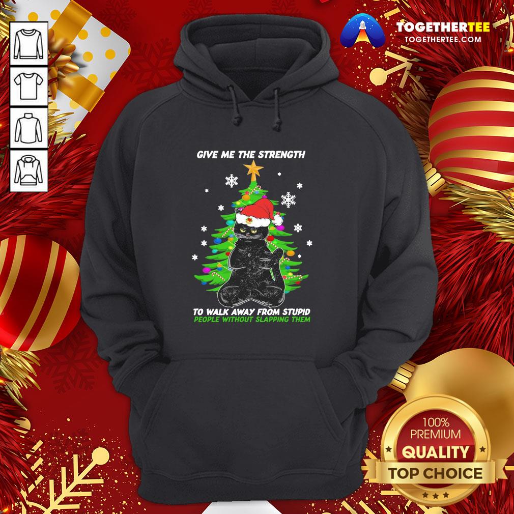Top Back Cat Santa Give Me The Strength To Walk Away From Stupid People Without Slapping Them Christmas Hoodie - Design By Teeshirtbear.com Top Back Cat Santa Give Me The Strength To Walk Away From Stupid People Without Slapping Them Christmas Hoodie - Design By Teeshirtbear.com