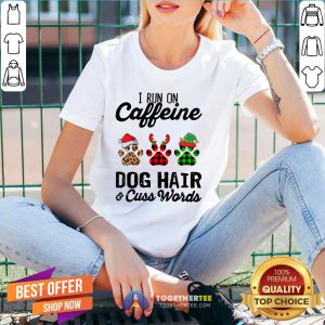 Top I Run Caffeine Dog Hair Cuss Words Hat Santa Xmas V-neck - Design By Togethertee.com