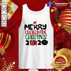 Top Merry Quarantine Christmas 2020 Tank Top - Design By Togethertee.com