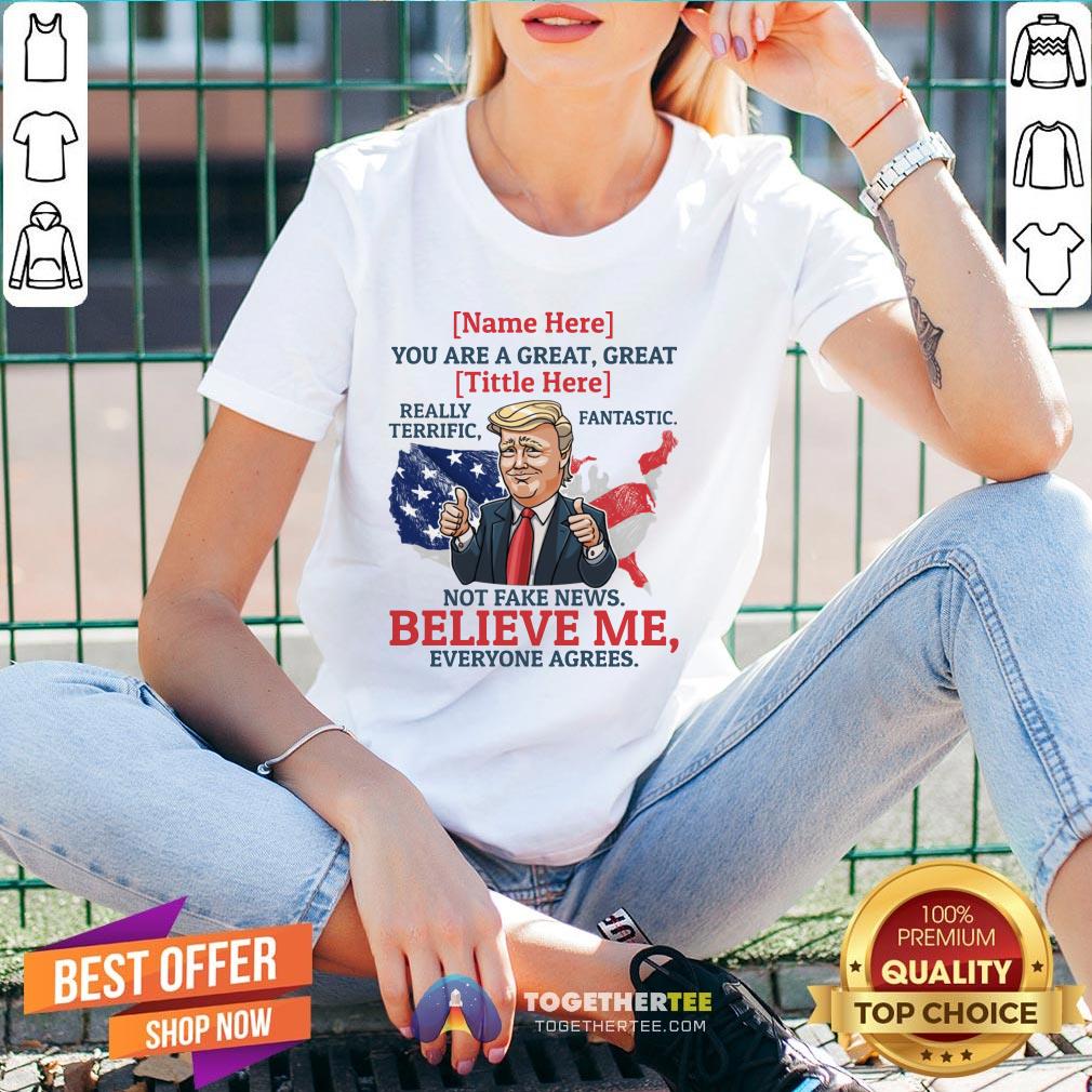 Top Name You Are A Great Really Terrific Fantastic Funny Trump V-neck - Design By Togethertee.com Top Name You Are A Great Really Terrific Fantastic Funny Trump V-neck - Design By Togethertee.com