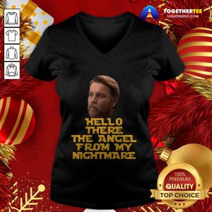 Cool Ewan Mcgregor Hello There The Angel From My Nightmare V-neck - Design By Togethertee.com