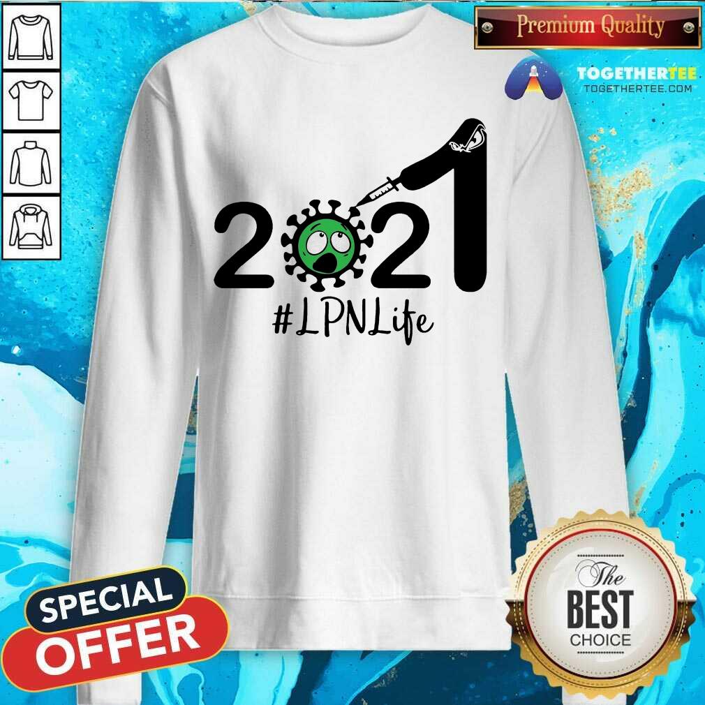 2021 Coronavirus LPN Life Sweatshirt - Design By Togethertee.com 2021 Coronavirus LPN Life Sweatshirt - Design By Togethertee.com