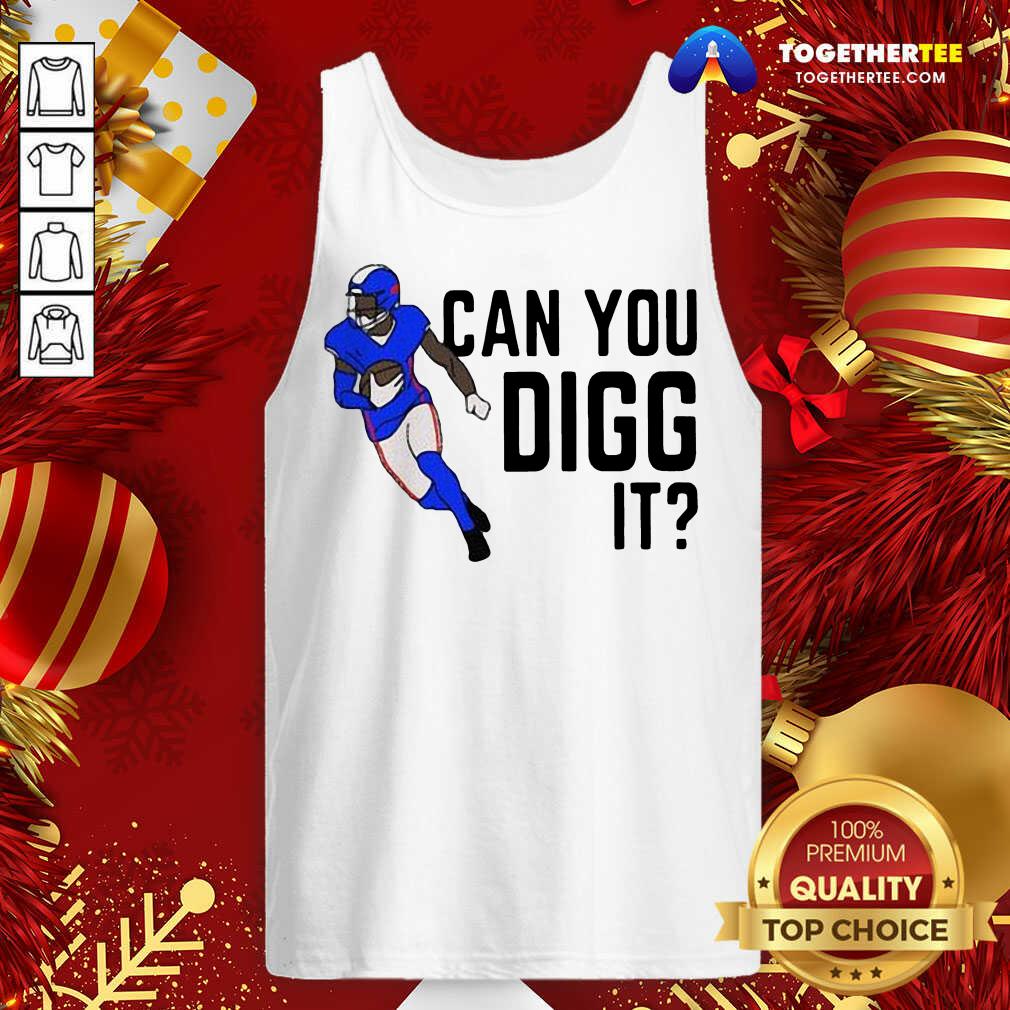 Buffalo Bills Can You Digg It Tank Top - Design By Togethertee.com Buffalo Bills Can You Digg It Tank Top - Design By Togethertee.com