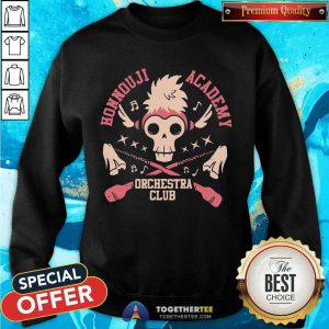 Honnouji Academy Orchestra Club Sweatshirt - Design By Togethertee.com