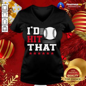 I’d Hit That Great Baseball Batter Pitcher V-neck - Design By Togethertee.com