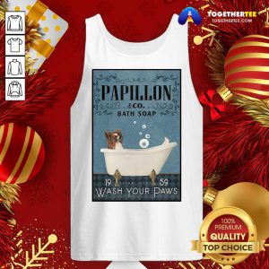 Papillon Bath Soap Wash Your Paws Tank Top - Design By Togethertee.com