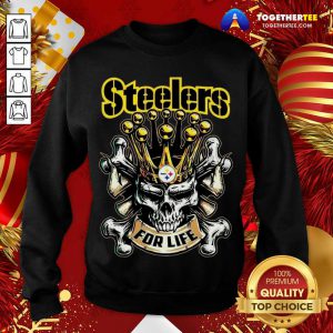 Skull Pittsburgh Steelers For Life Sweatshirt - Design By Togethertee.com