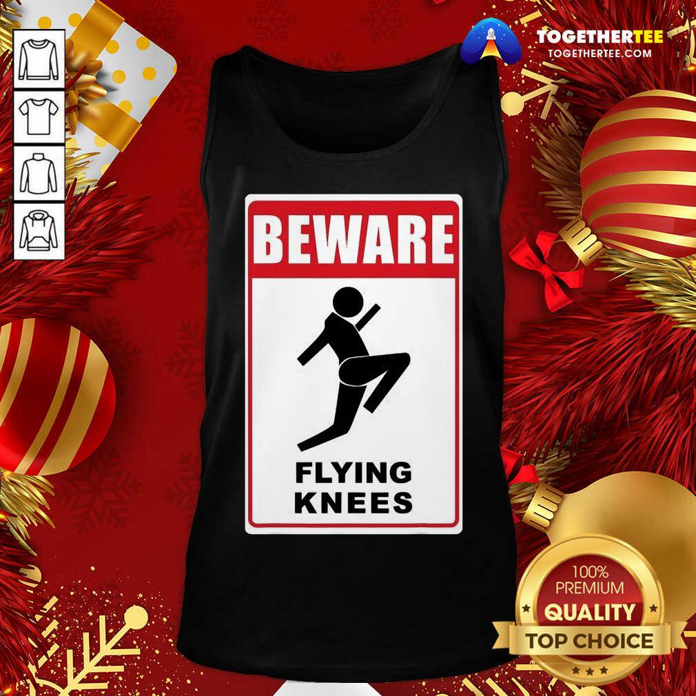Beware Knockout Knees Are Flying Tank Top - Design By Togethertee.com Beware Knockout Knees Are Flying Tank Top - Design By Togethertee.com