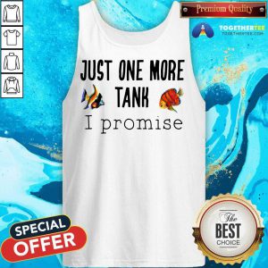 Just One More Tank Promise Tank Top - Design By Togethertee.com