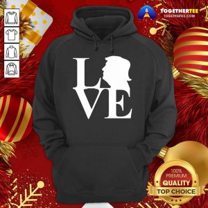 Love Donald Trump Hoodie - Design By Togethertee.com