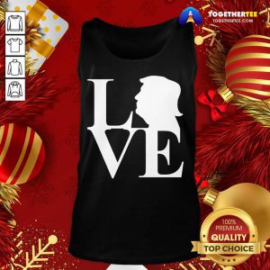 Love Donald Trump Tank Top - Design By Togethertee.com