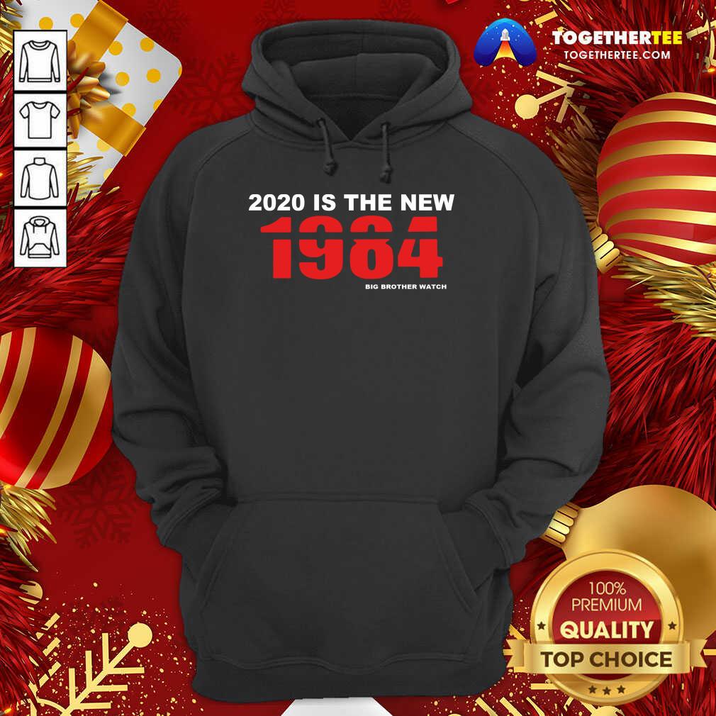 2020 Is The New 1984 Big Brother Watch Hoodie - Design By Togethertee.com 2020 Is The New 1984 Big Brother Watch Hoodie - Design By Togethertee.com