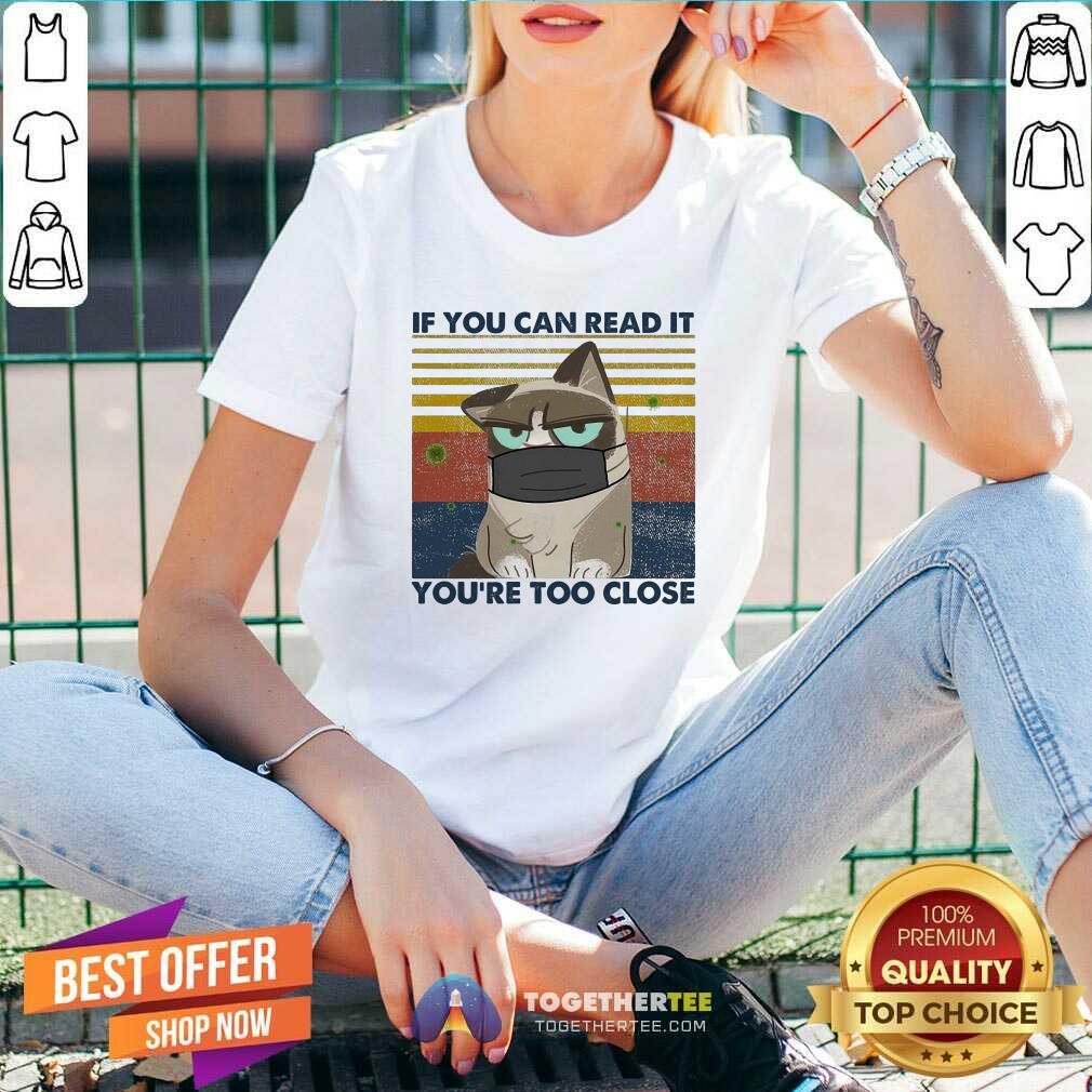 Cat If You Can Read It You’re Too Close Corona Vintage V-neck - Design By Togethertee.com Cat If You Can Read It You’re Too Close Corona Vintage V-neck - Design By Togethertee.com