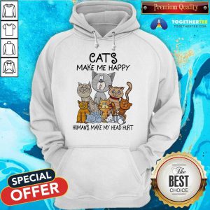 Cats Make Me Happy Humans Make My Head Hurt Hoodie - Design By Togethertee.com