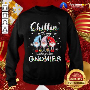 Christmas Santa Gnomies Apparel Chilling With Kindergarten Sweatshirt - Design By Togethertee.com