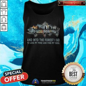 Fish And Into Forest I Go To Lose My Mind And Find My Soul Tank Top - Design By Togethertee.com