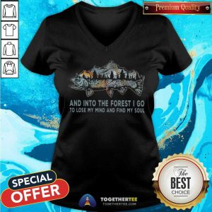 Fish And Into Forest I Go To Lose My Mind And Find My Soul V-neck - Design By Togethertee.com