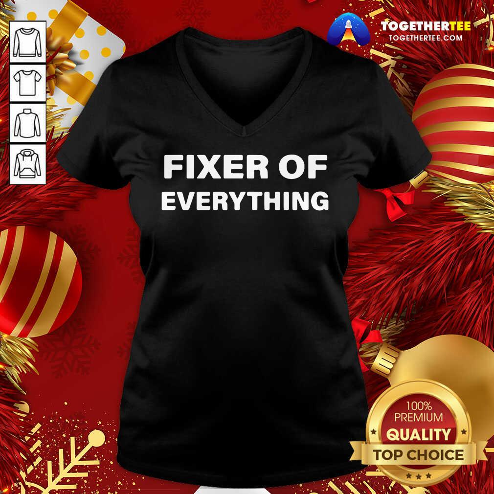 Fixer Of Everything V-neck - Design By Togethertee.com Fixer Of Everything V-neck - Design By Togethertee.com