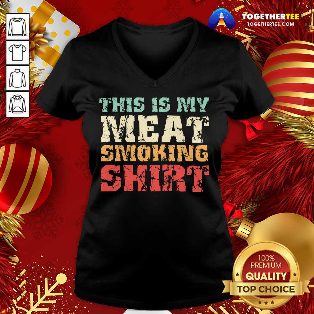 This Is My Meat Smoking BBQ Lover Gift V-neck - Design By Togethertee.com This Is My Meat Smoking BBQ Lover Gift V-neck - Design By Togethertee.com