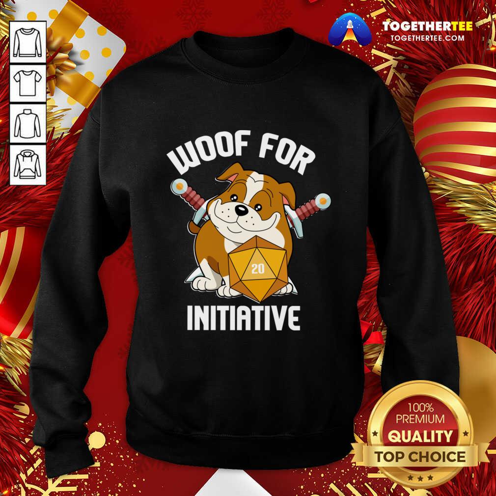 Woof For Initiative Bulldog D20 Sweatshirt - Design By Togethertee.com Woof For Initiative Bulldog D20 Sweatshirt - Design By Togethertee.com