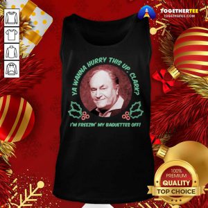 Ya Wanna Hurry This Up Clark I’m Freezin’ My Baguettes Off Christmas Vacation Tank Top - Design By Togethertee.com