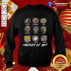Da Vinci Rembrandt Monej Van Gogh Picasso Dali History Of Art Sweatshirt - Design By Togethertee.com