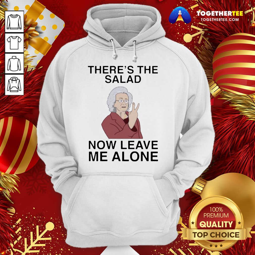 Doris There’s The Salad Now Leave Me Alone Classic Hoodie - Design By Togethertee.com Doris There’s The Salad Now Leave Me Alone Classic Hoodie - Design By Togethertee.com